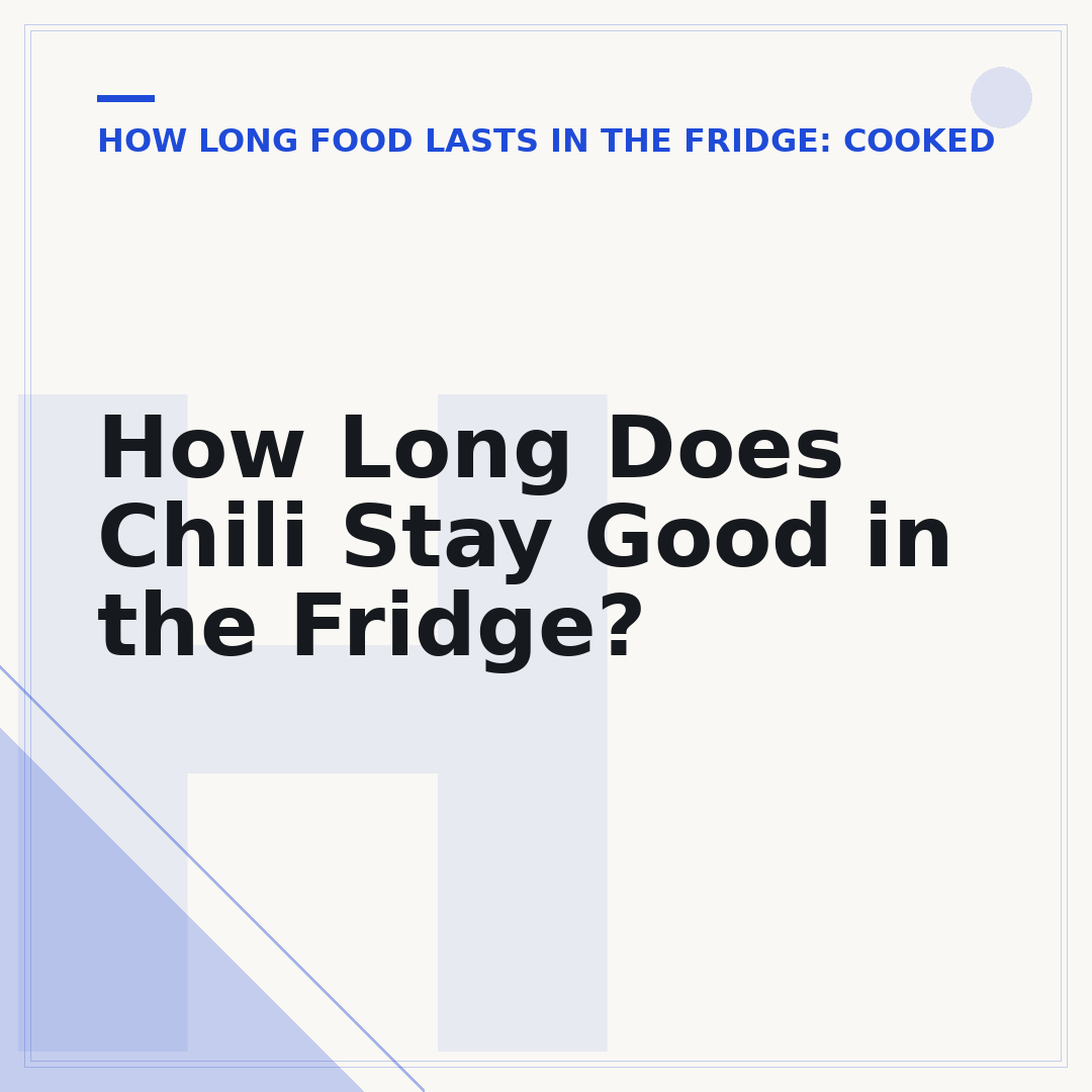 How Long Does Chili Stay Good in the Fridge?
