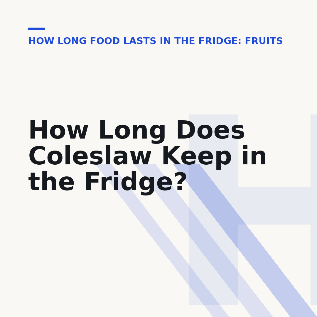 How Long Does Coleslaw Keep in the Fridge?