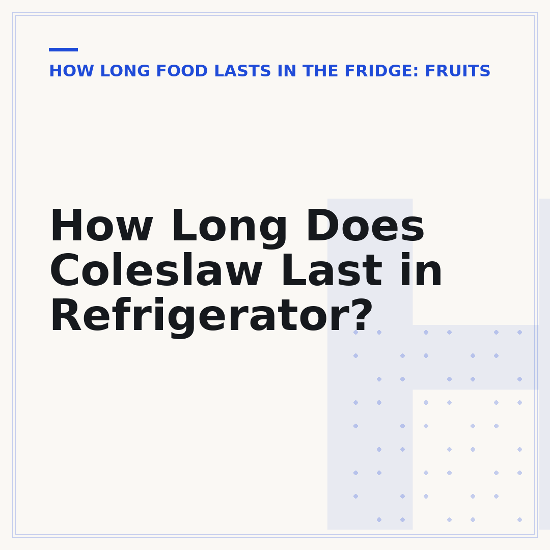 How Long Does Coleslaw Last in Refrigerator?