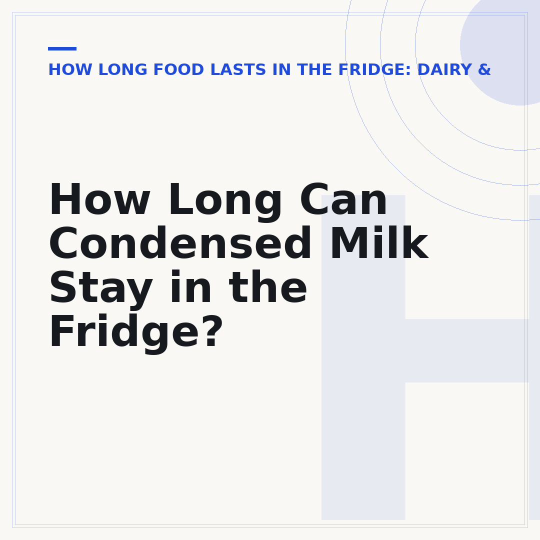 How Long Can Condensed Milk Stay in the Fridge?