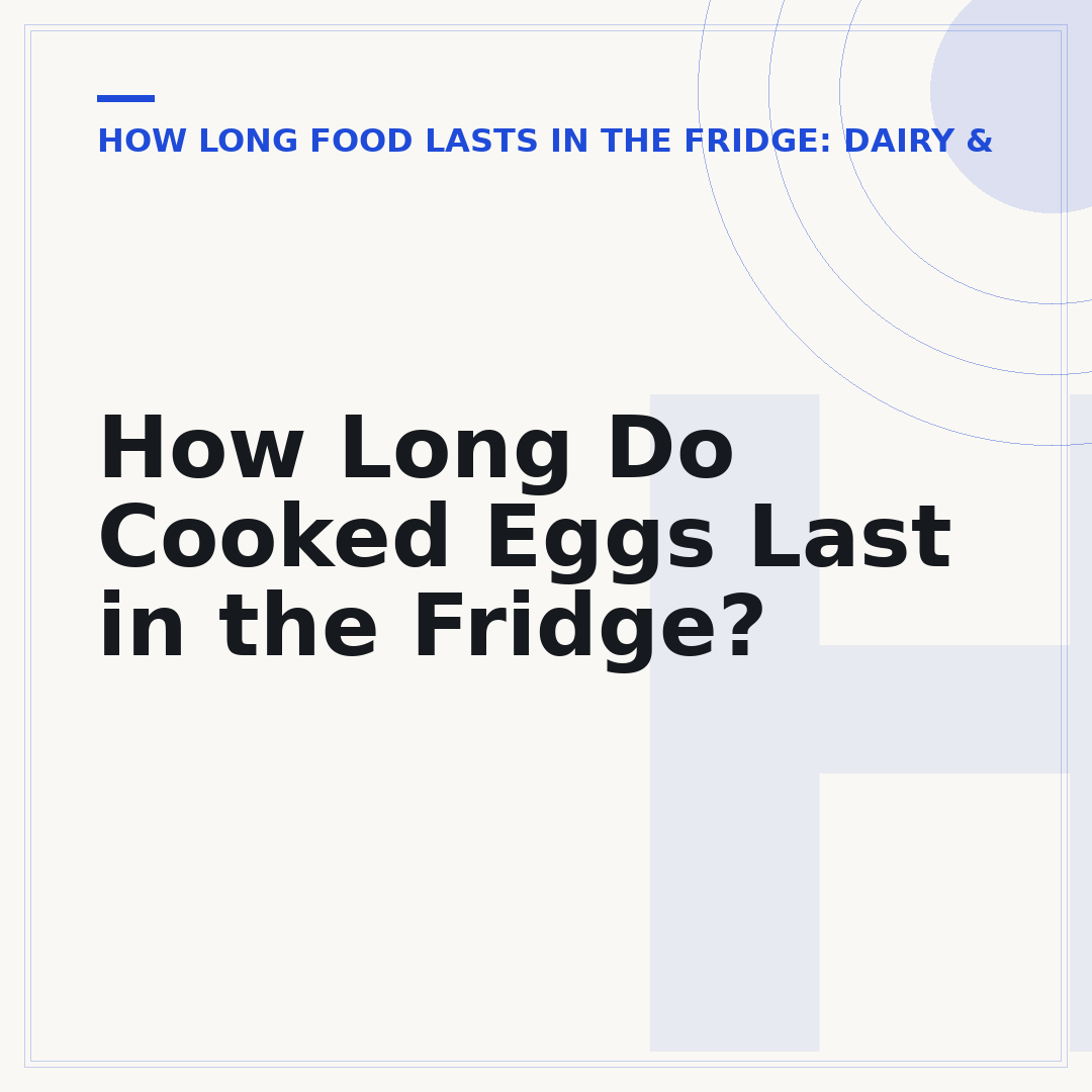 How Long Do Cooked Eggs Last in the Fridge?