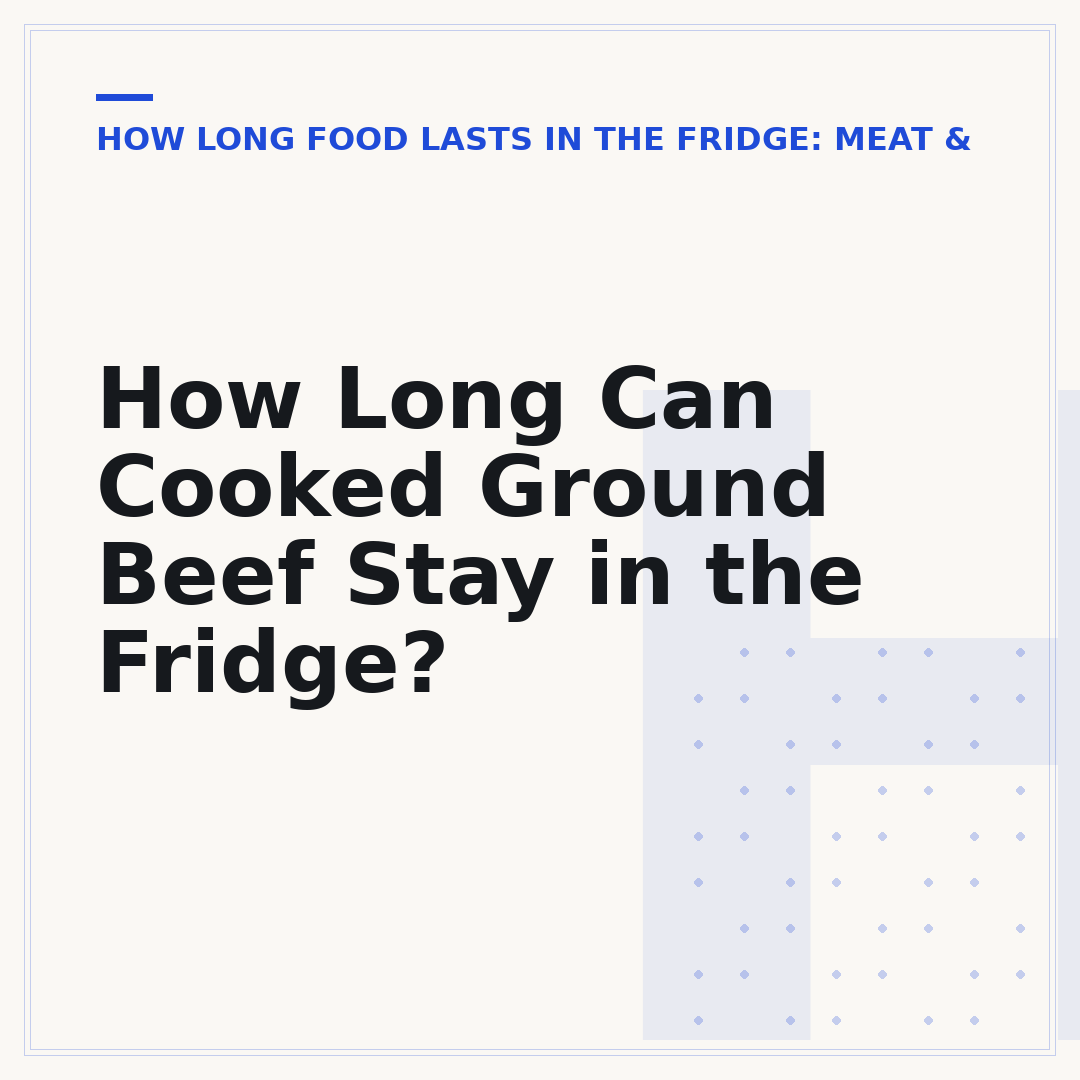 How Long Can Cooked Ground Beef Stay in the Fridge?
