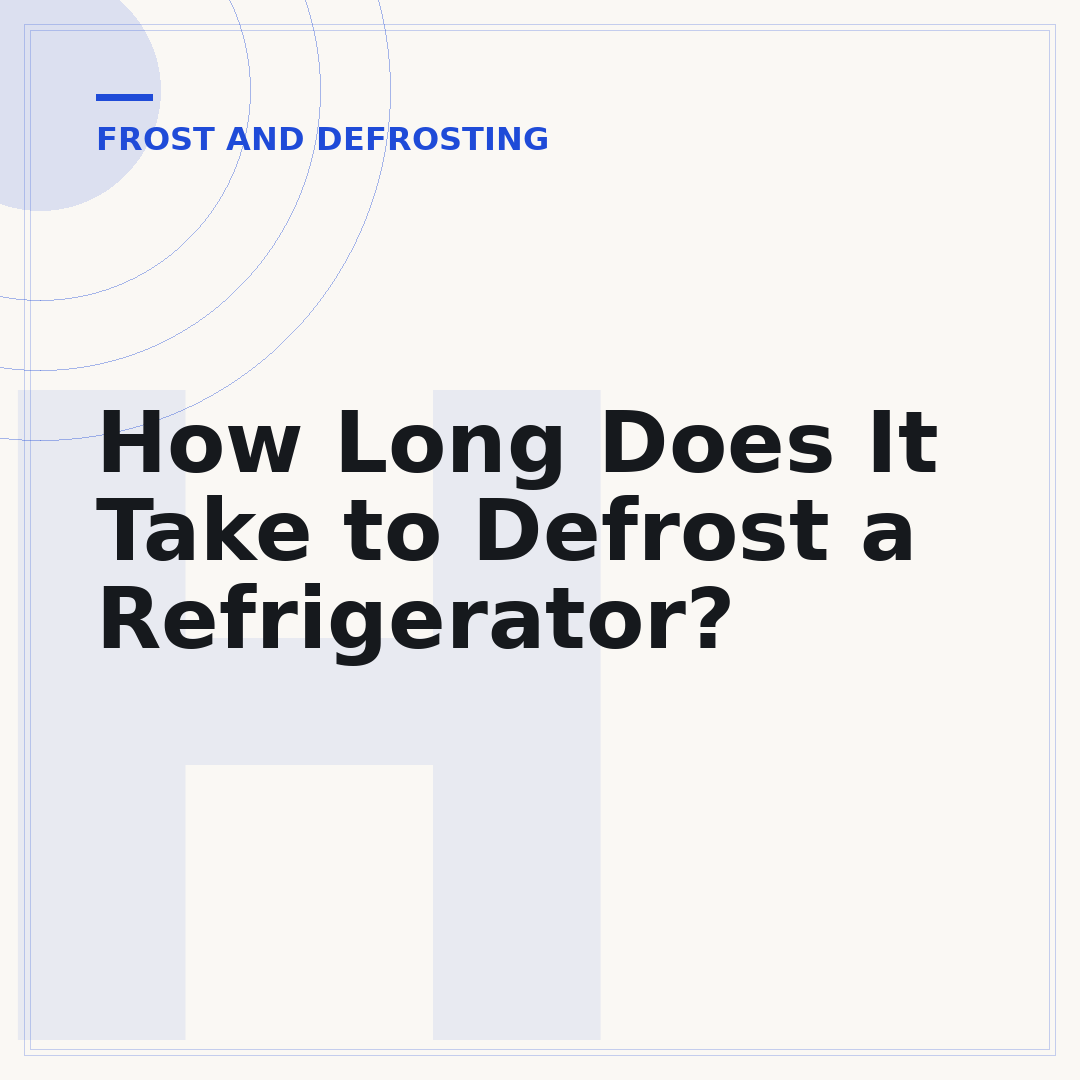 How Long Does It Take to Defrost a Refrigerator?