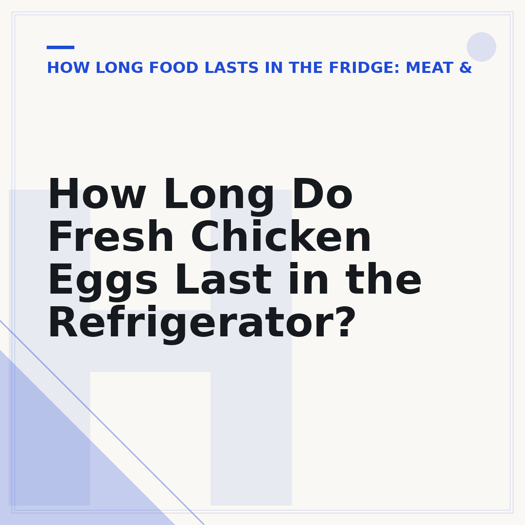 How Long Do Fresh Chicken Eggs Last in the Refrigerator?