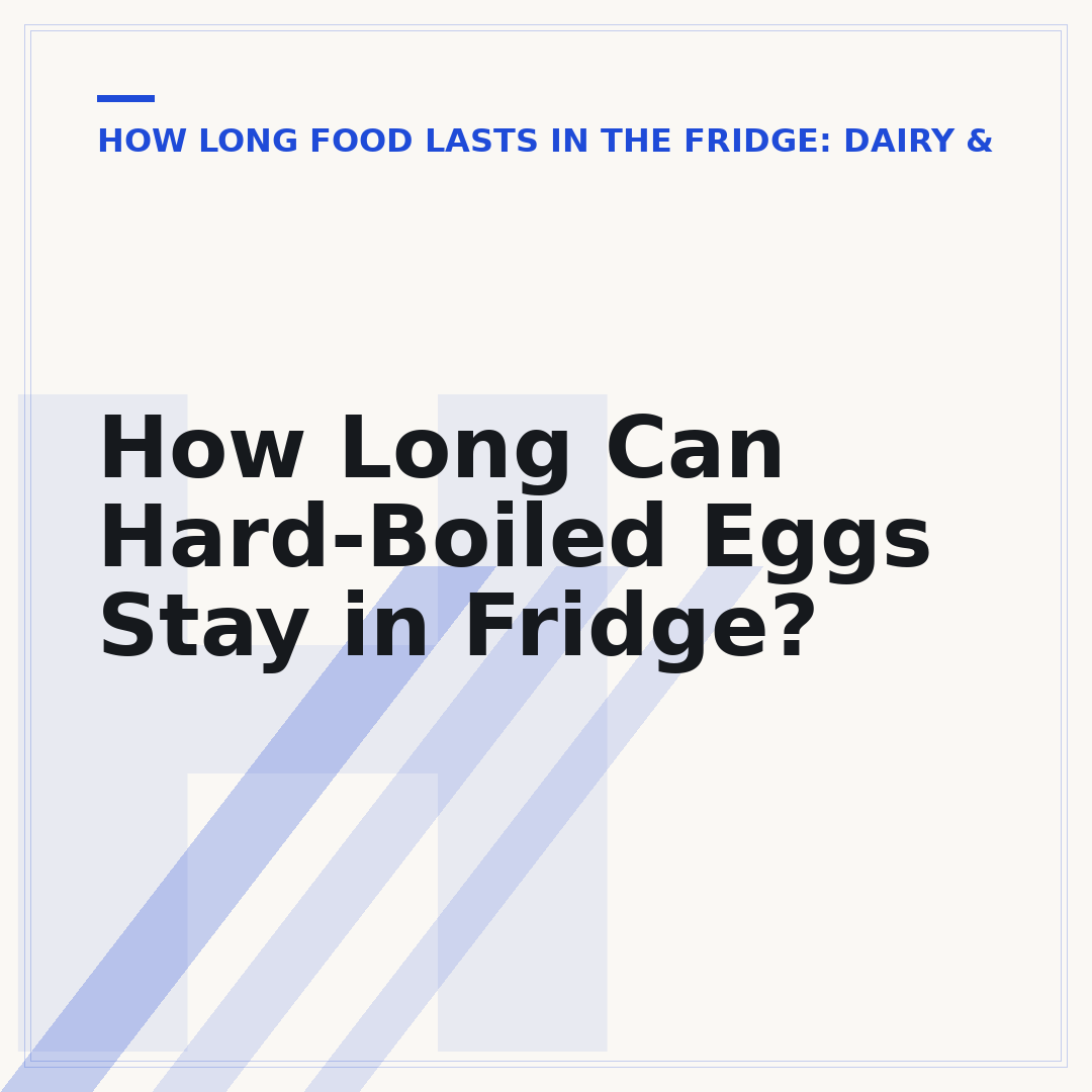 How Long Can Hard-Boiled Eggs Stay in Fridge?