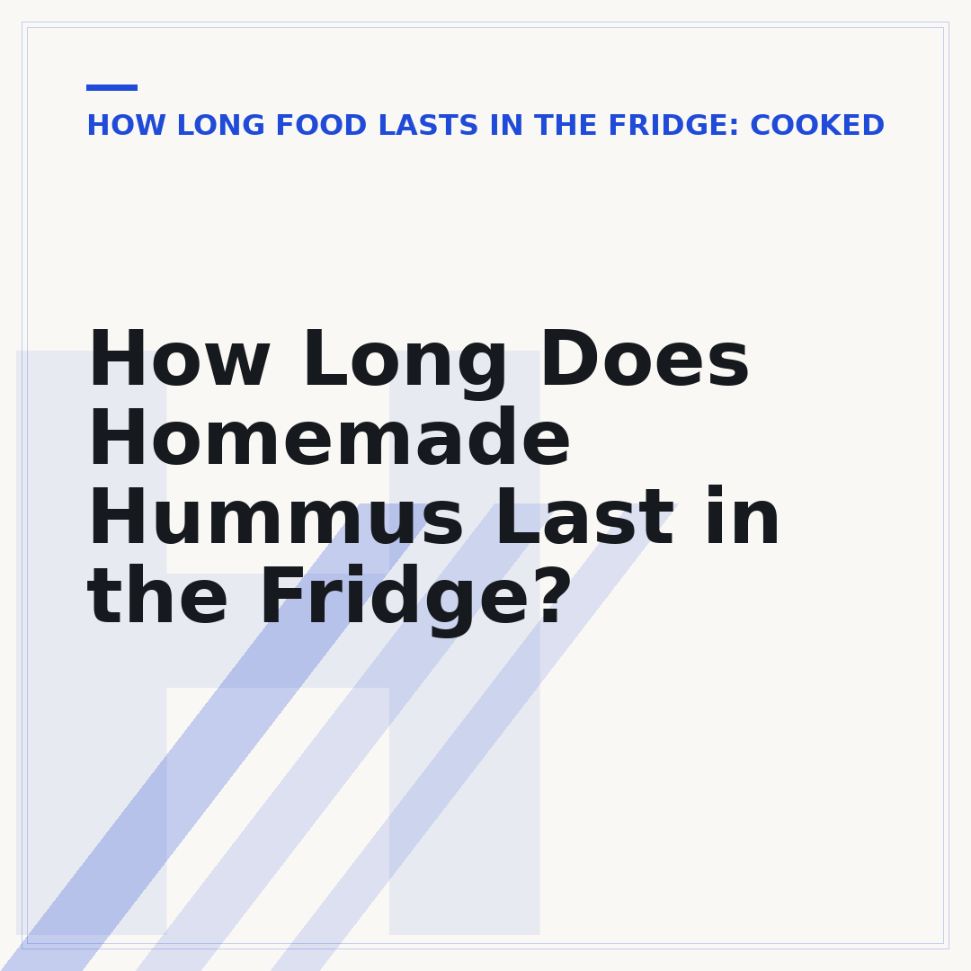 How Long Does Homemade Hummus Last in the Fridge?