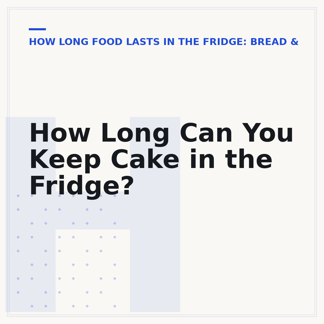 How Long Can You Keep Cake in the Fridge?