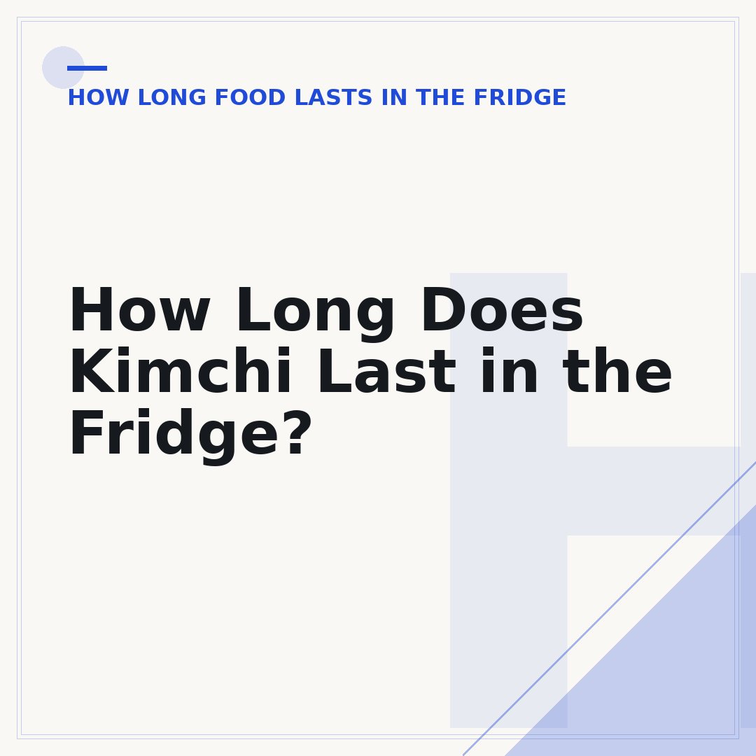 How Long Does Kimchi Last in the Fridge?