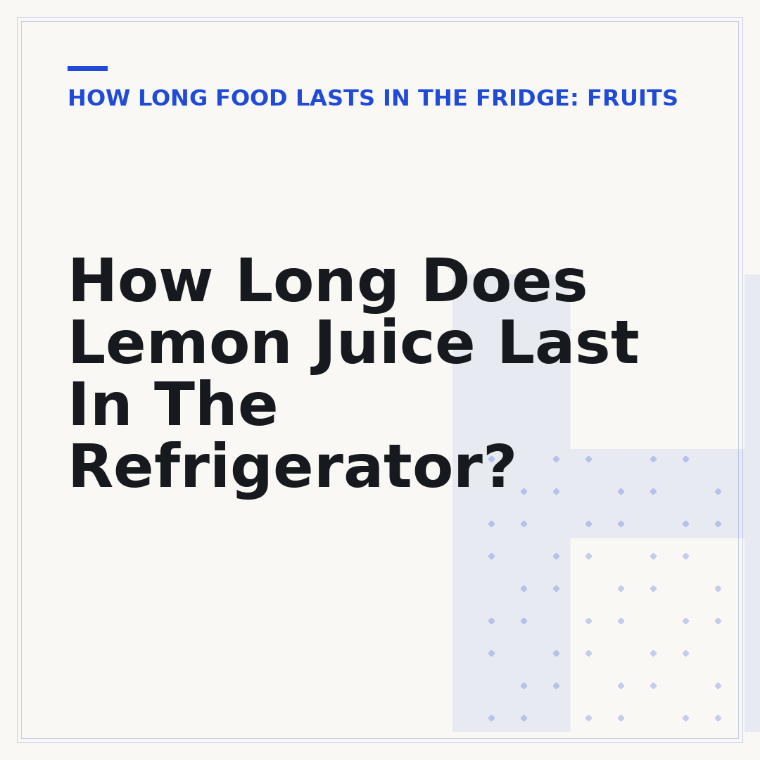 How Long Does Lemon Juice Last In The Refrigerator?