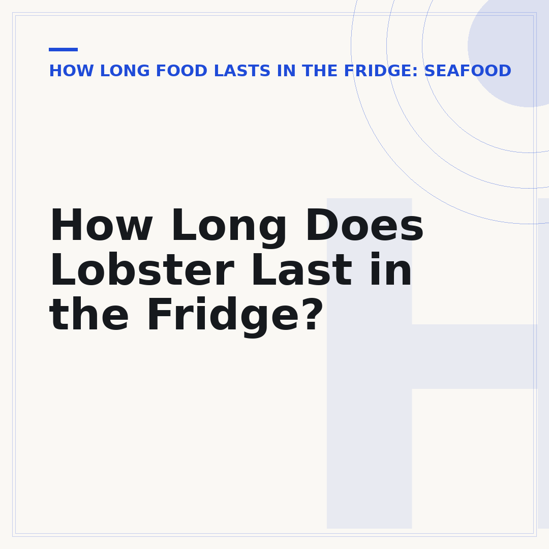 How Long Does Lobster Last in the Fridge?
