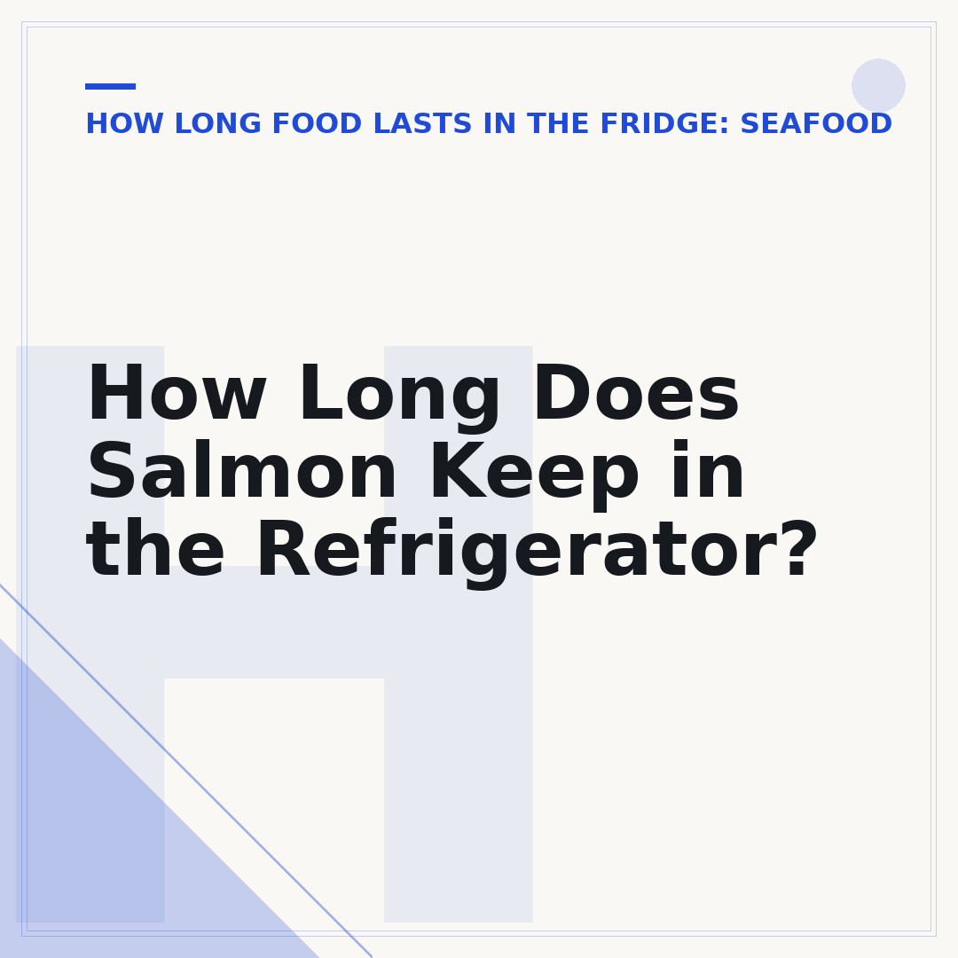 How Long Does Salmon Keep in the Refrigerator?