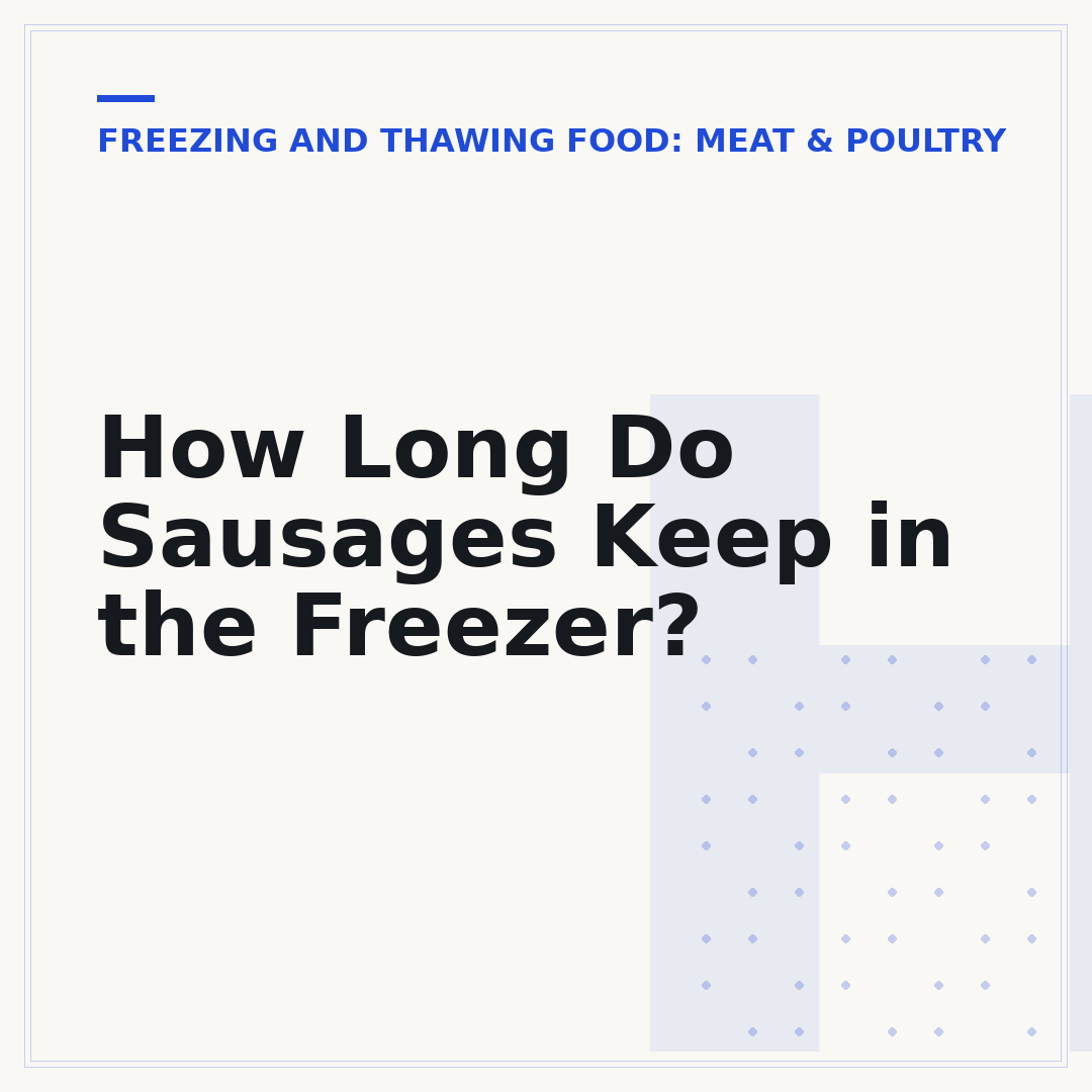 How Long Do Sausages Keep in the Freezer?