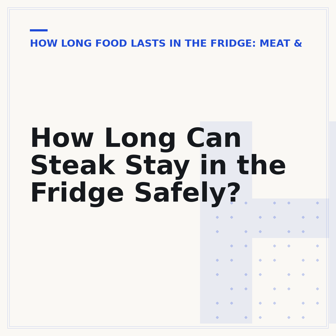 How Long Can Steak Stay in the Fridge Safely?