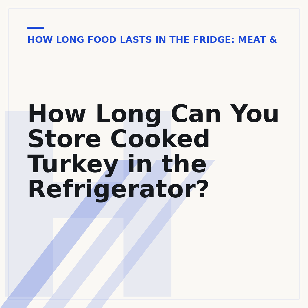 How Long Can You Store Cooked Turkey in the Refrigerator?