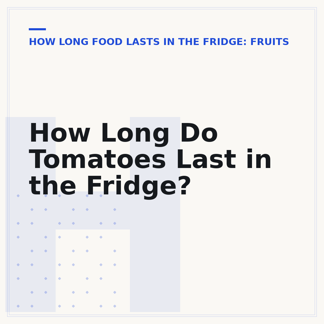 How Long Do Tomatoes Last in the Fridge?