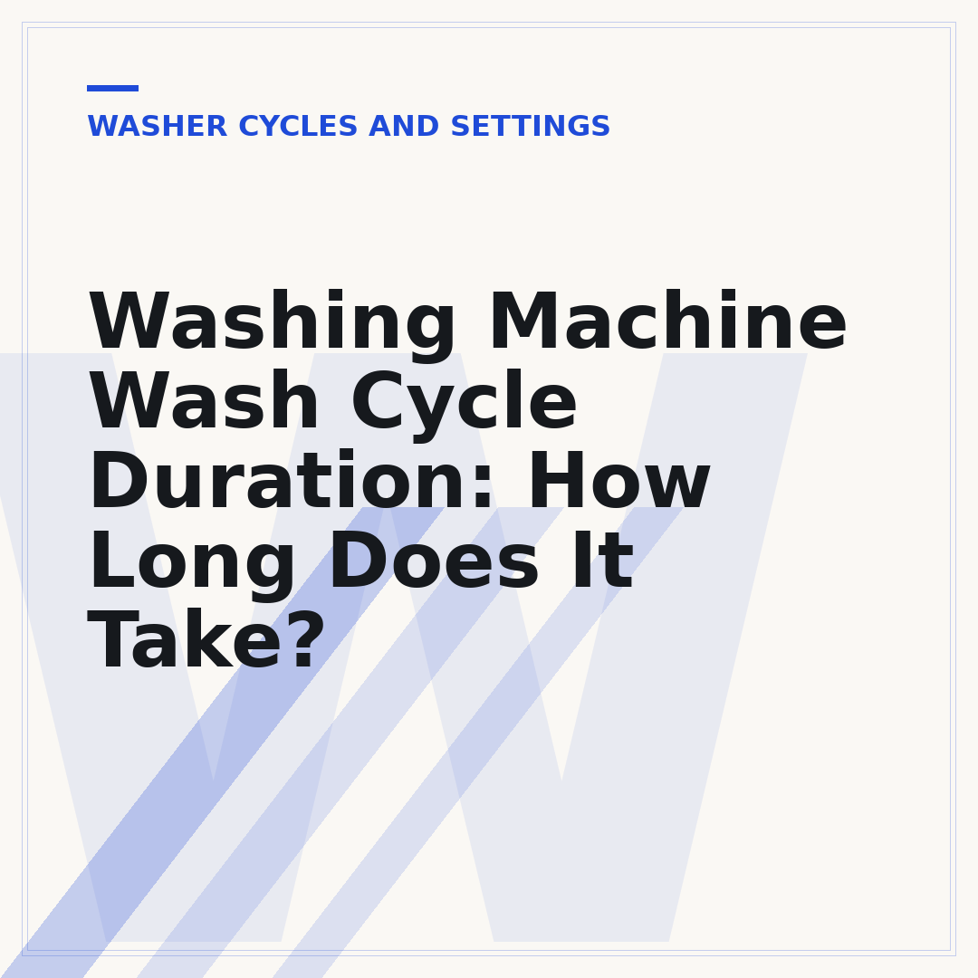 Washing Machine Wash Cycle Duration: How Long Does It Take?
