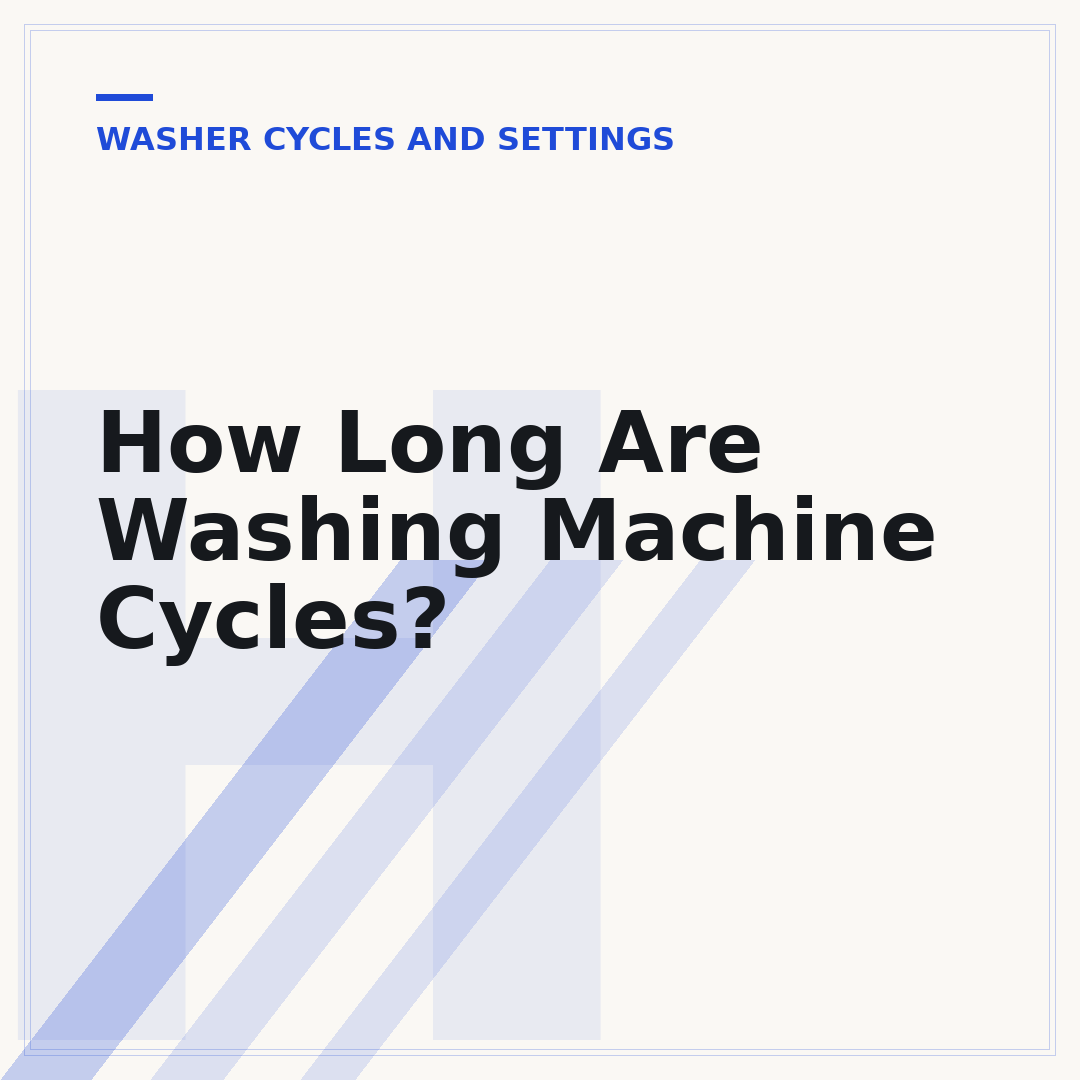 How Long Are Washing Machine Cycles?