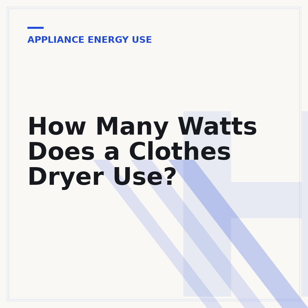 How Many Watts Does a Clothes Dryer Use?