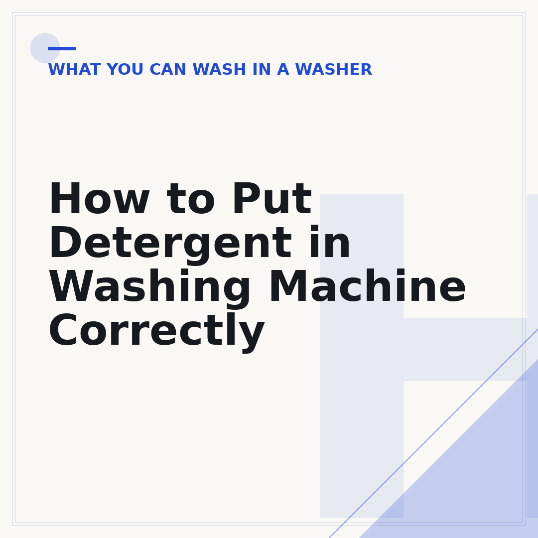 How to Put Detergent in Washing Machine Correctly