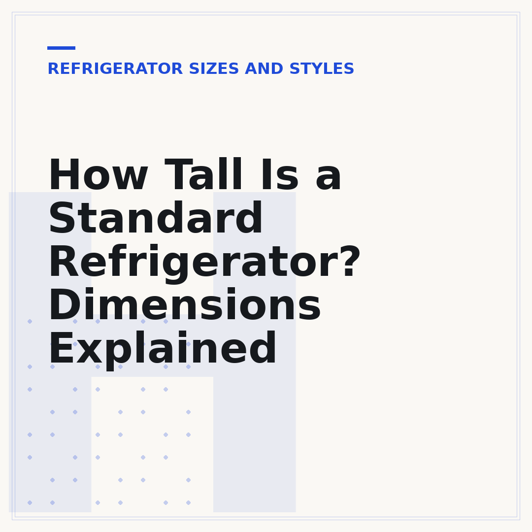 How Tall Is a Standard Refrigerator? Dimensions Explained