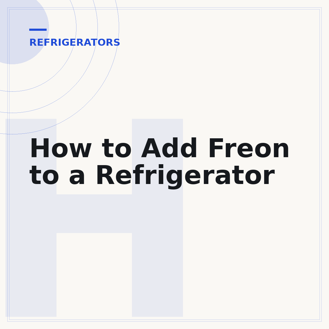 How to Add Freon to a Refrigerator