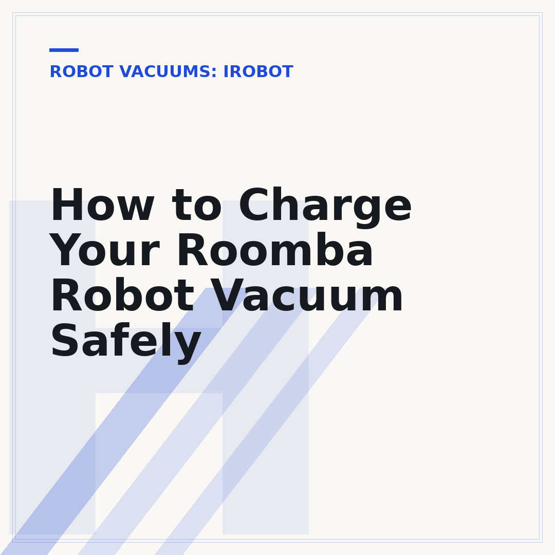 How to Charge Your Roomba Robot Vacuum Safely