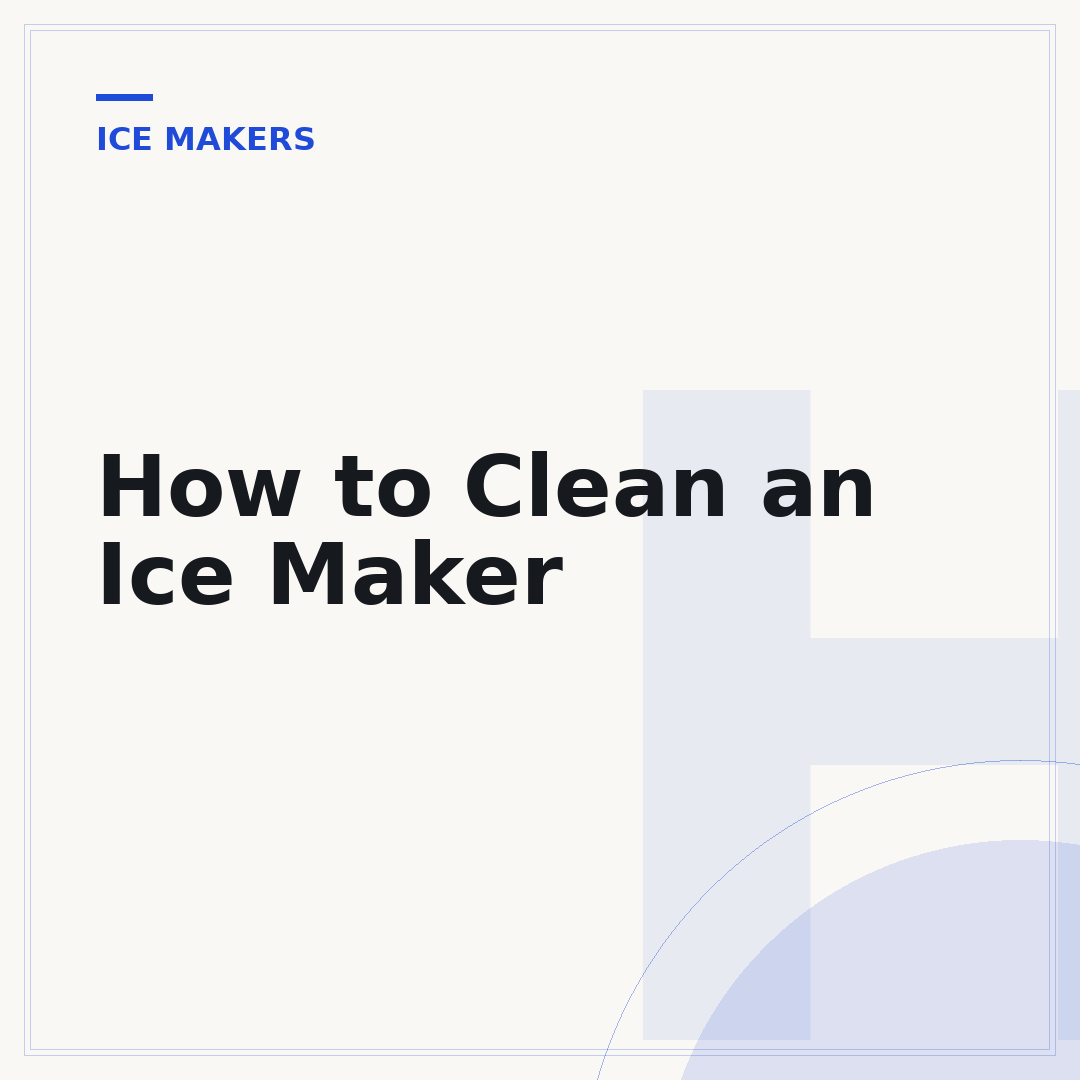 How to Clean an Ice Maker