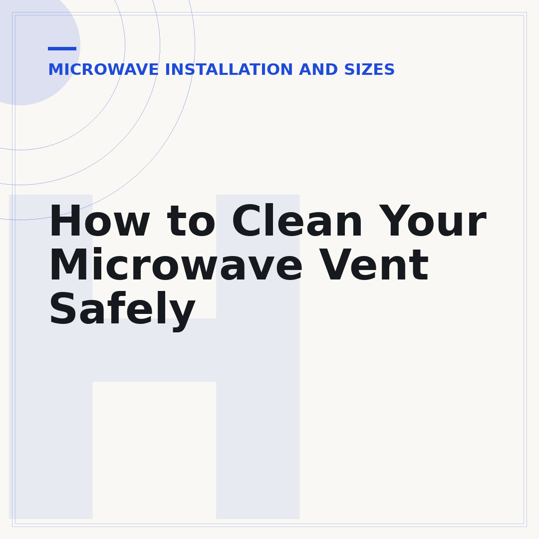 How to Clean Your Microwave Vent Safely