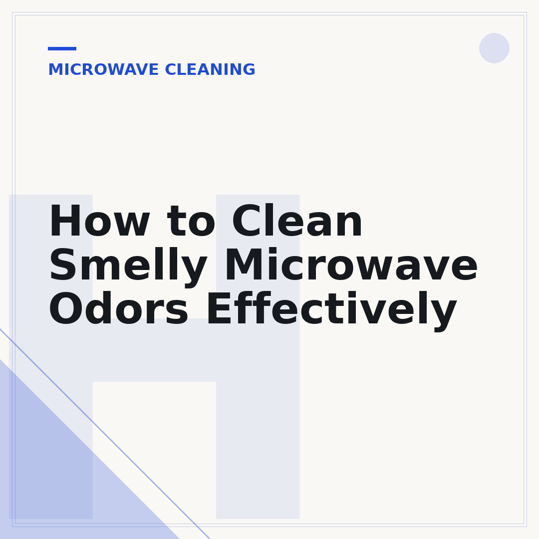 How to Clean Smelly Microwave Odors Effectively