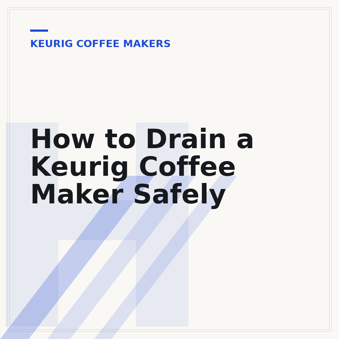 How to Drain a Keurig Coffee Maker Safely