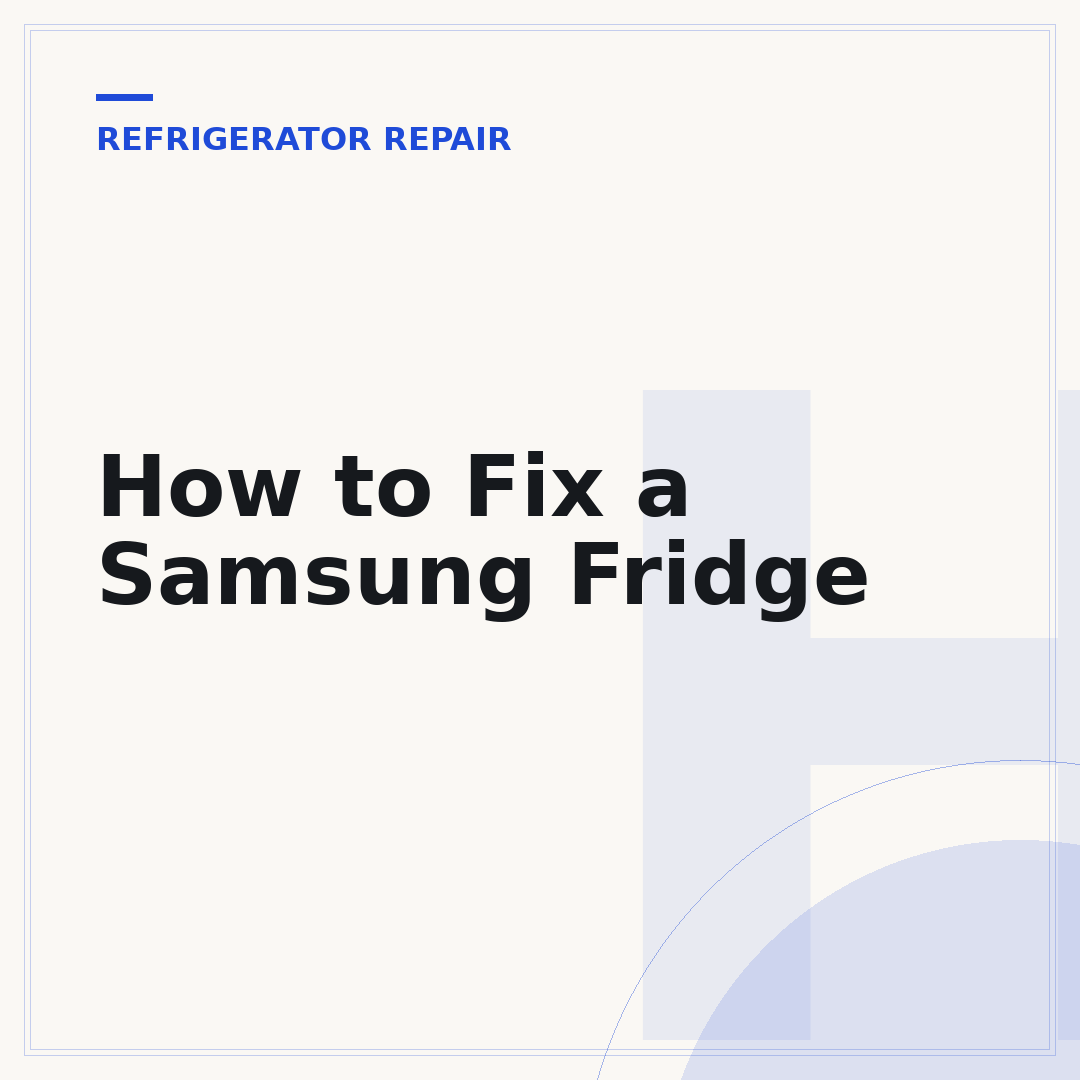 How to Fix a Samsung Fridge
