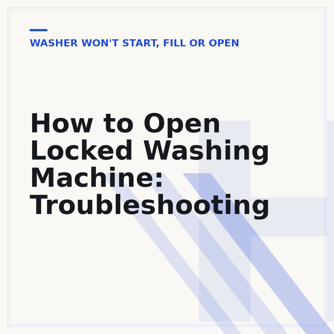 How to Open Locked Washing Machine: Troubleshooting