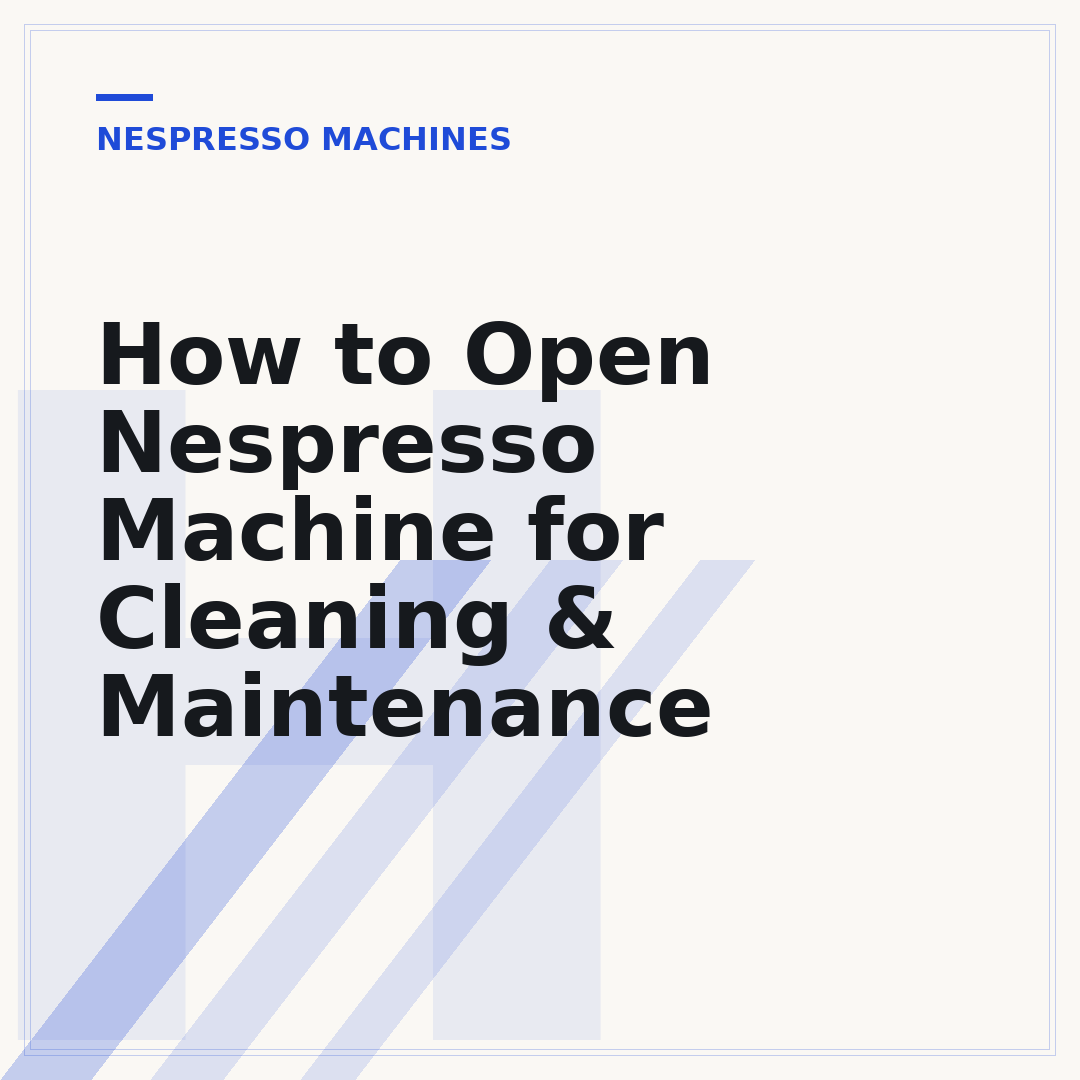 How to Open Nespresso Machine for Cleaning & Maintenance