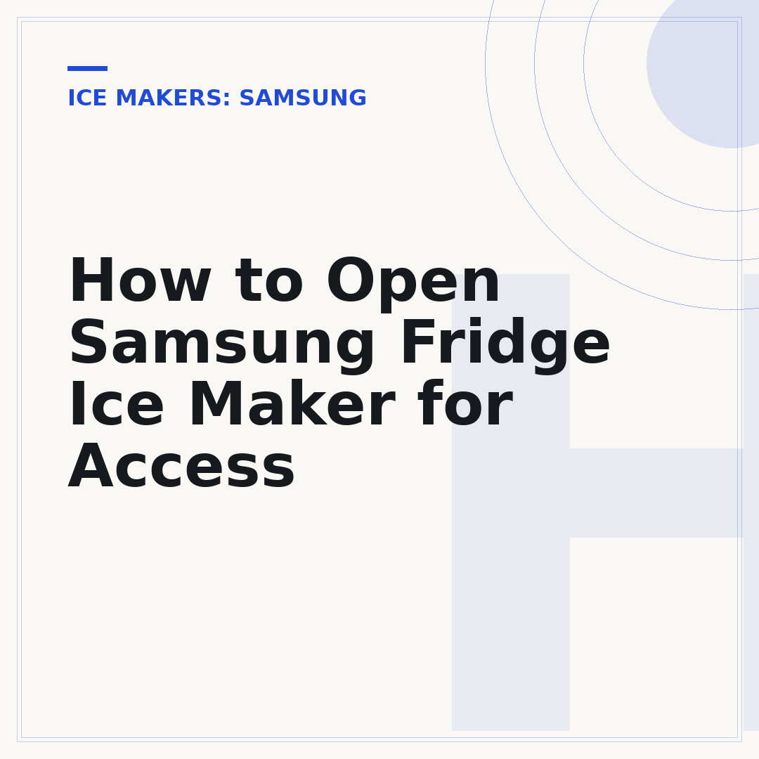 How to Open Samsung Fridge Ice Maker for Access