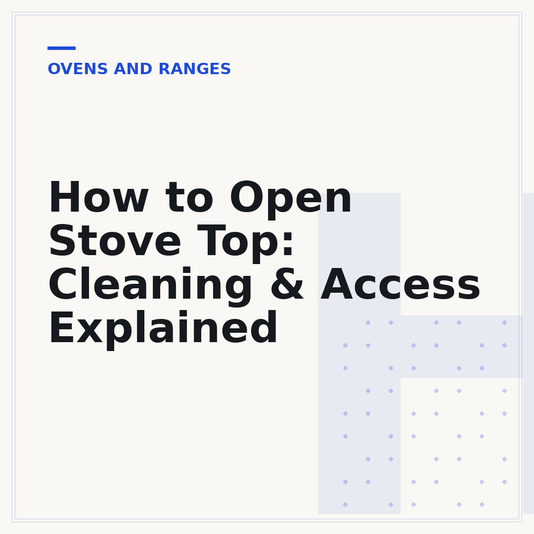 How to Open Stove Top: Cleaning & Access Explained