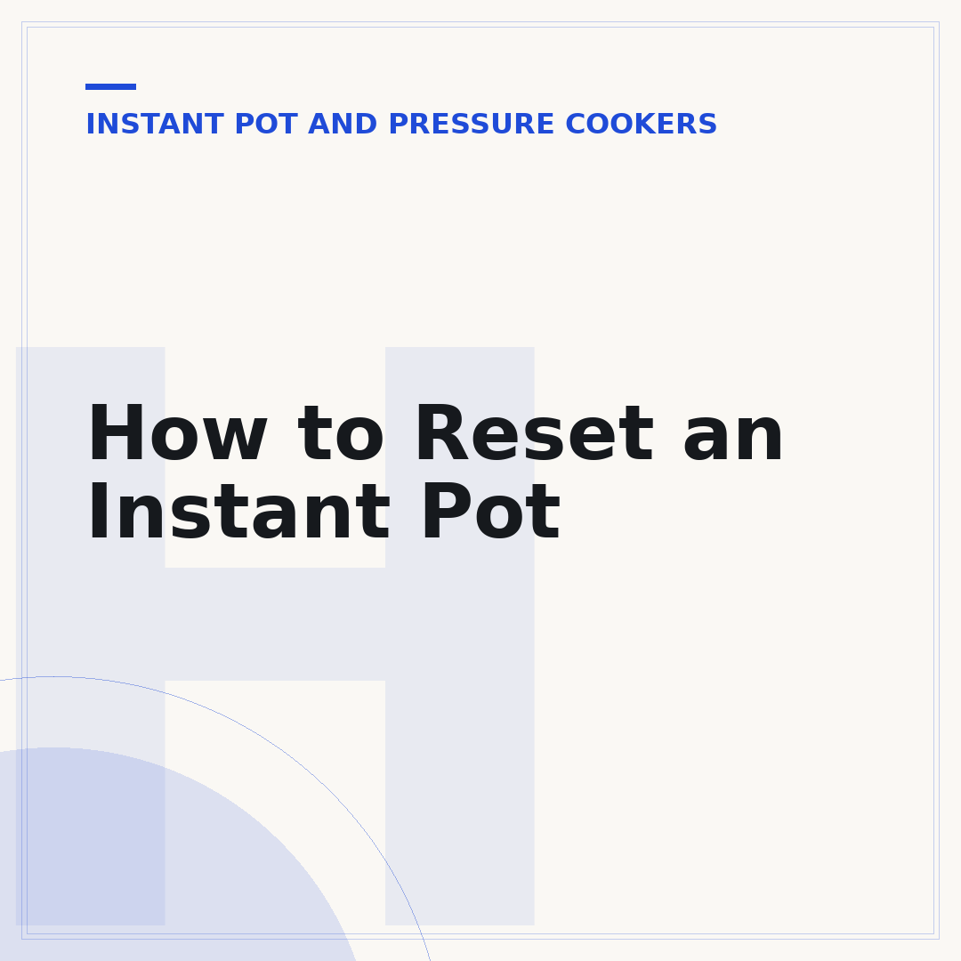 How to Reset an Instant Pot