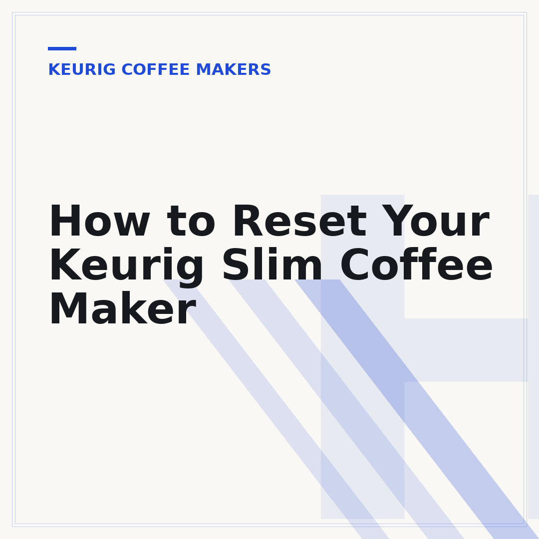 How to Reset Your Keurig Slim Coffee Maker