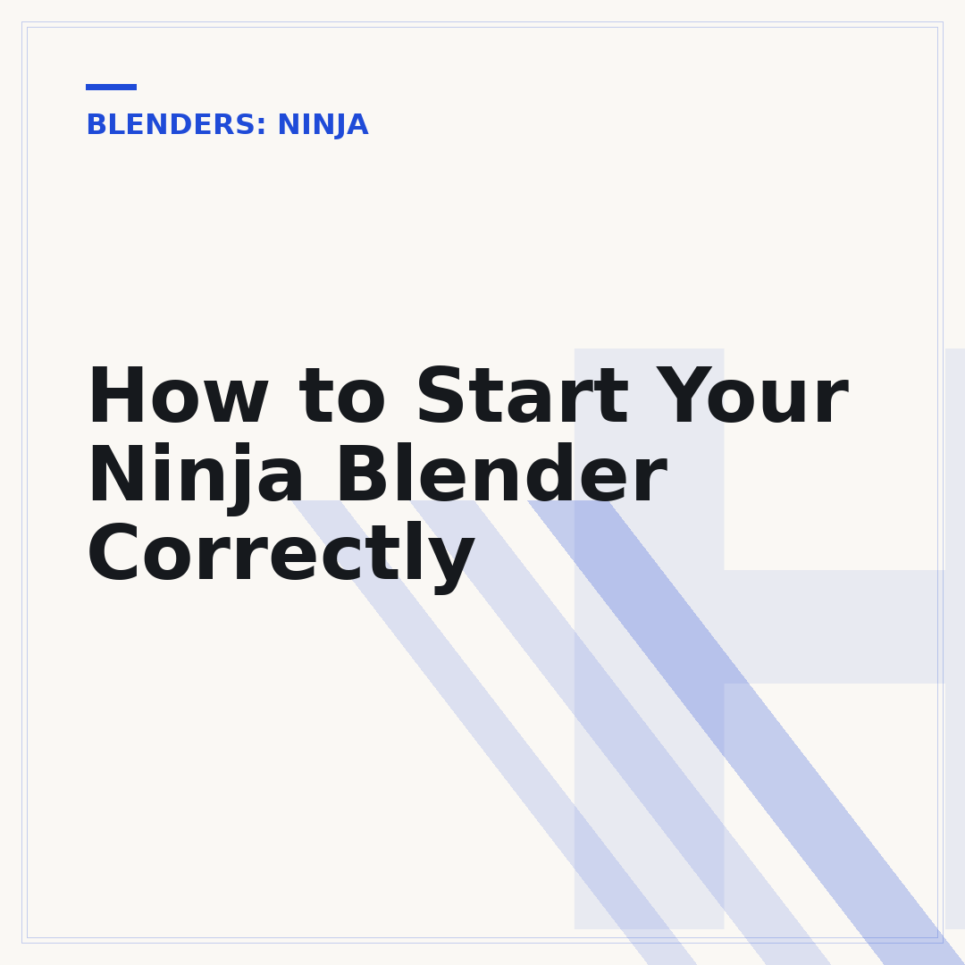 How to Start Your Ninja Blender Correctly