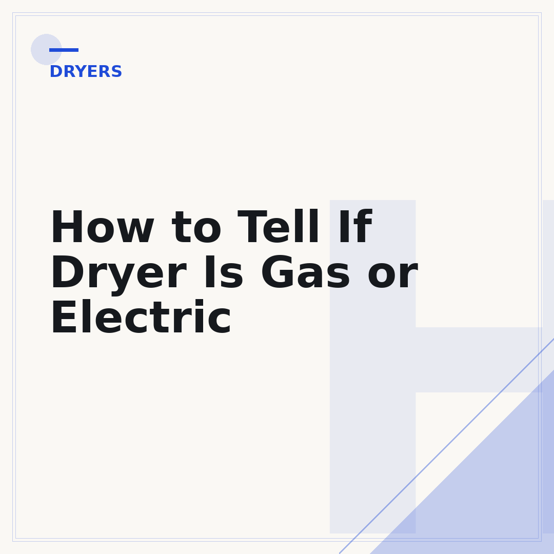 How to Tell If Dryer Is Gas or Electric