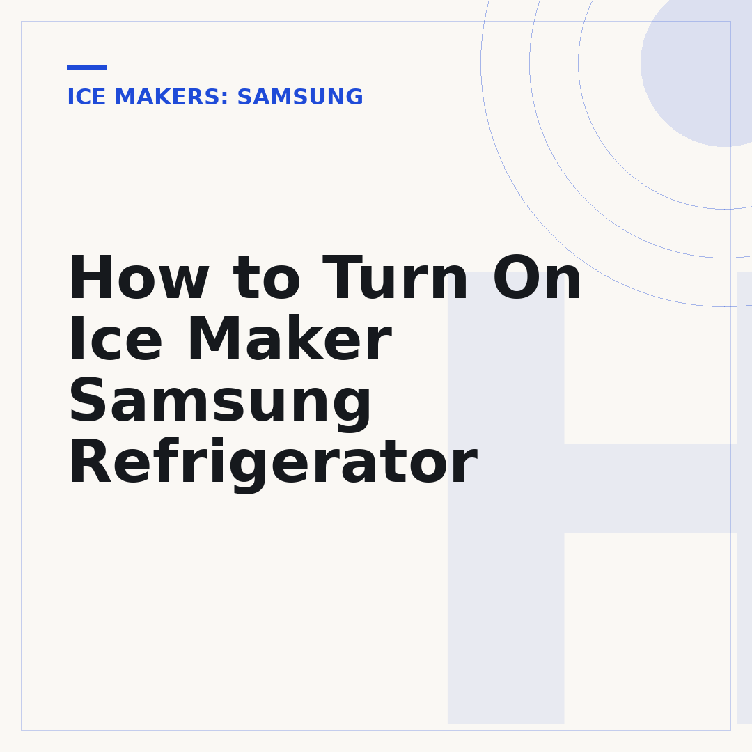 How to Turn On Ice Maker Samsung Refrigerator