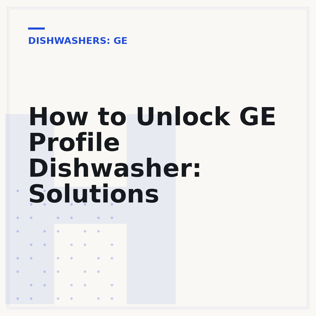 How to Unlock GE Profile Dishwasher: Solutions