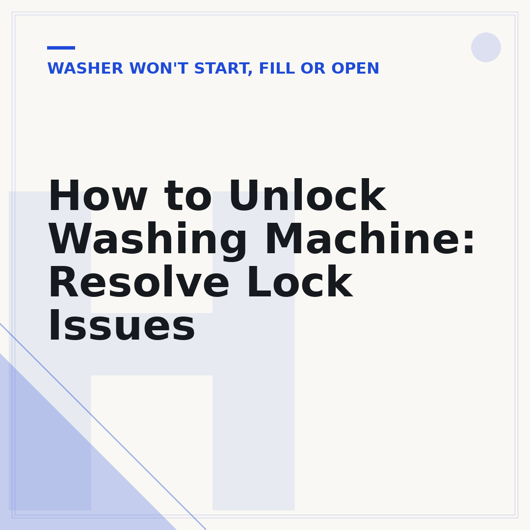 How to Unlock Washing Machine: Resolve Lock Issues