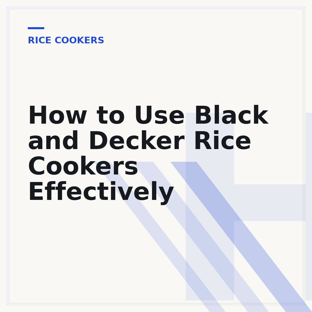How to Use Black and Decker Rice Cookers Effectively