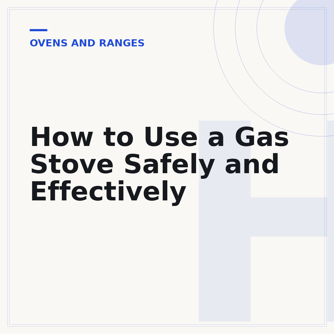 How to Use a Gas Stove Safely and Effectively
