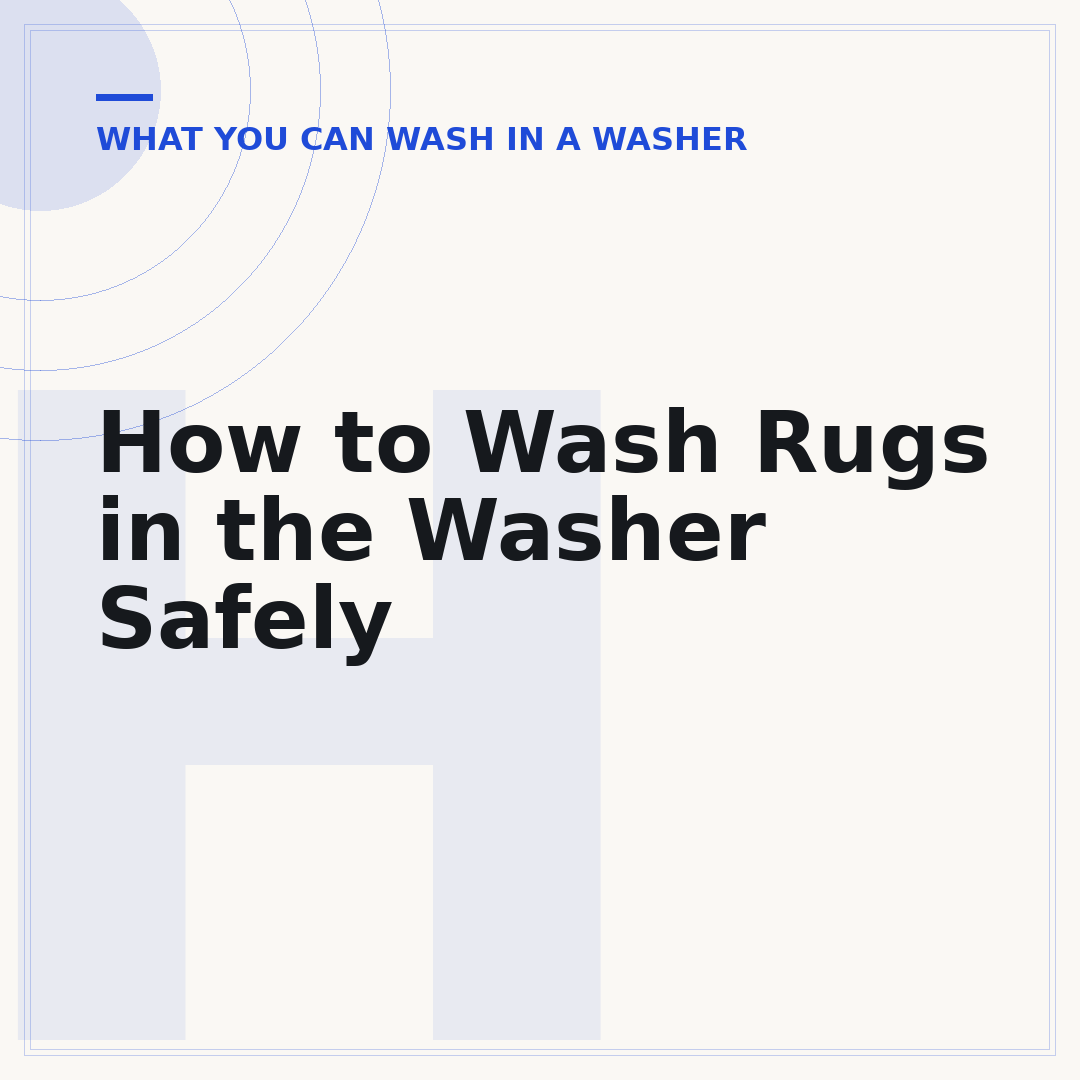 How to Wash Rugs in the Washer Safely