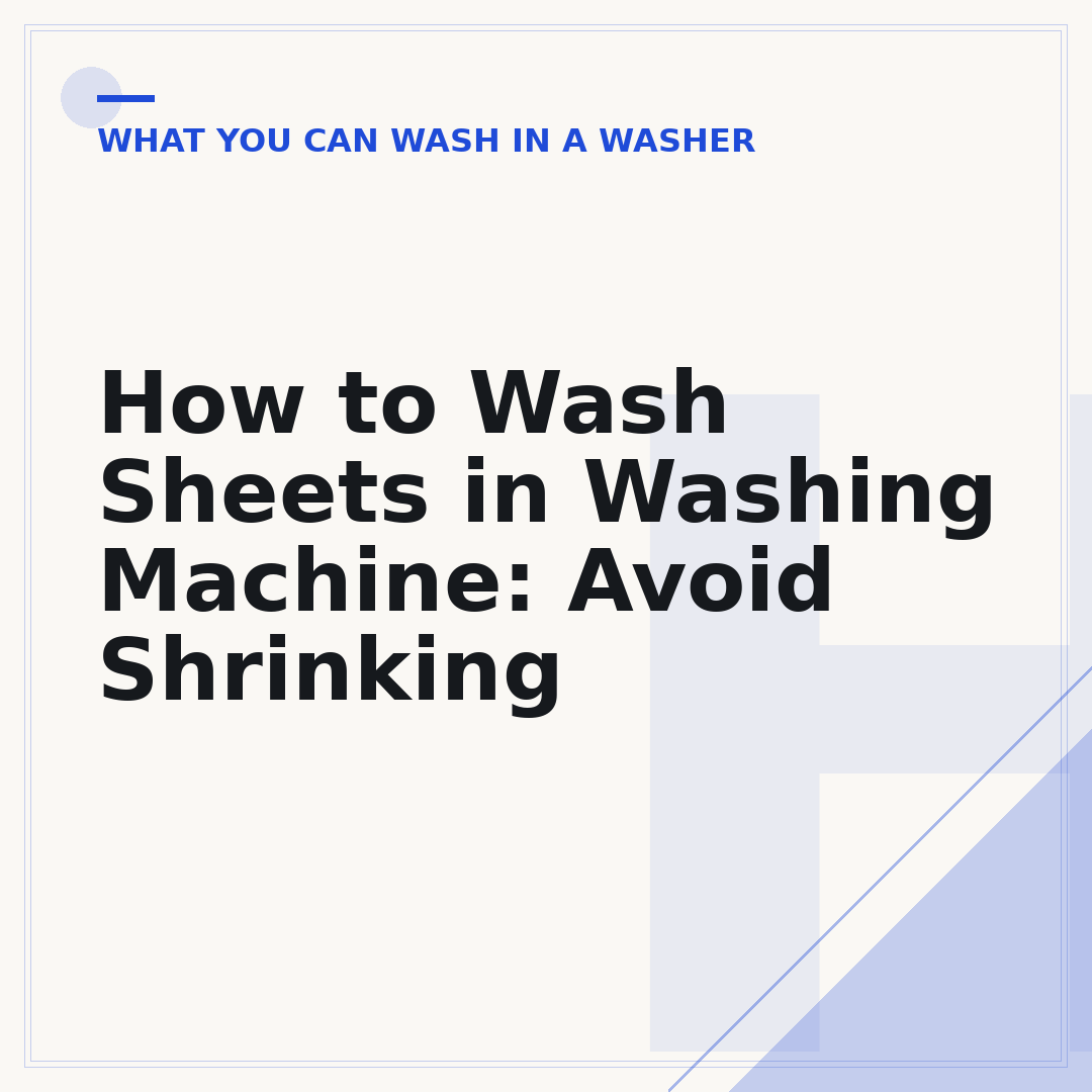 How to Wash Sheets in Washing Machine: Avoid Shrinking