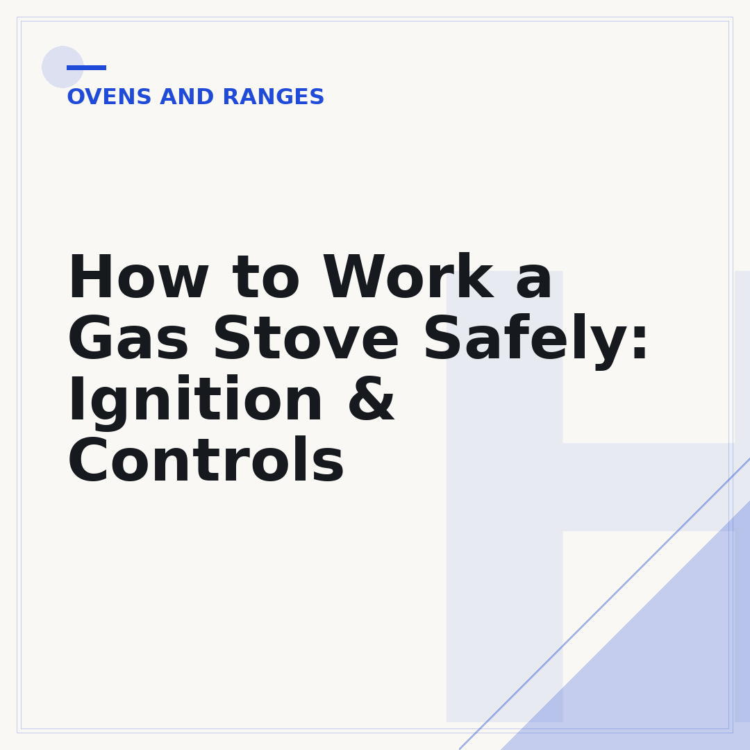 How to Work a Gas Stove Safely: Ignition & Controls