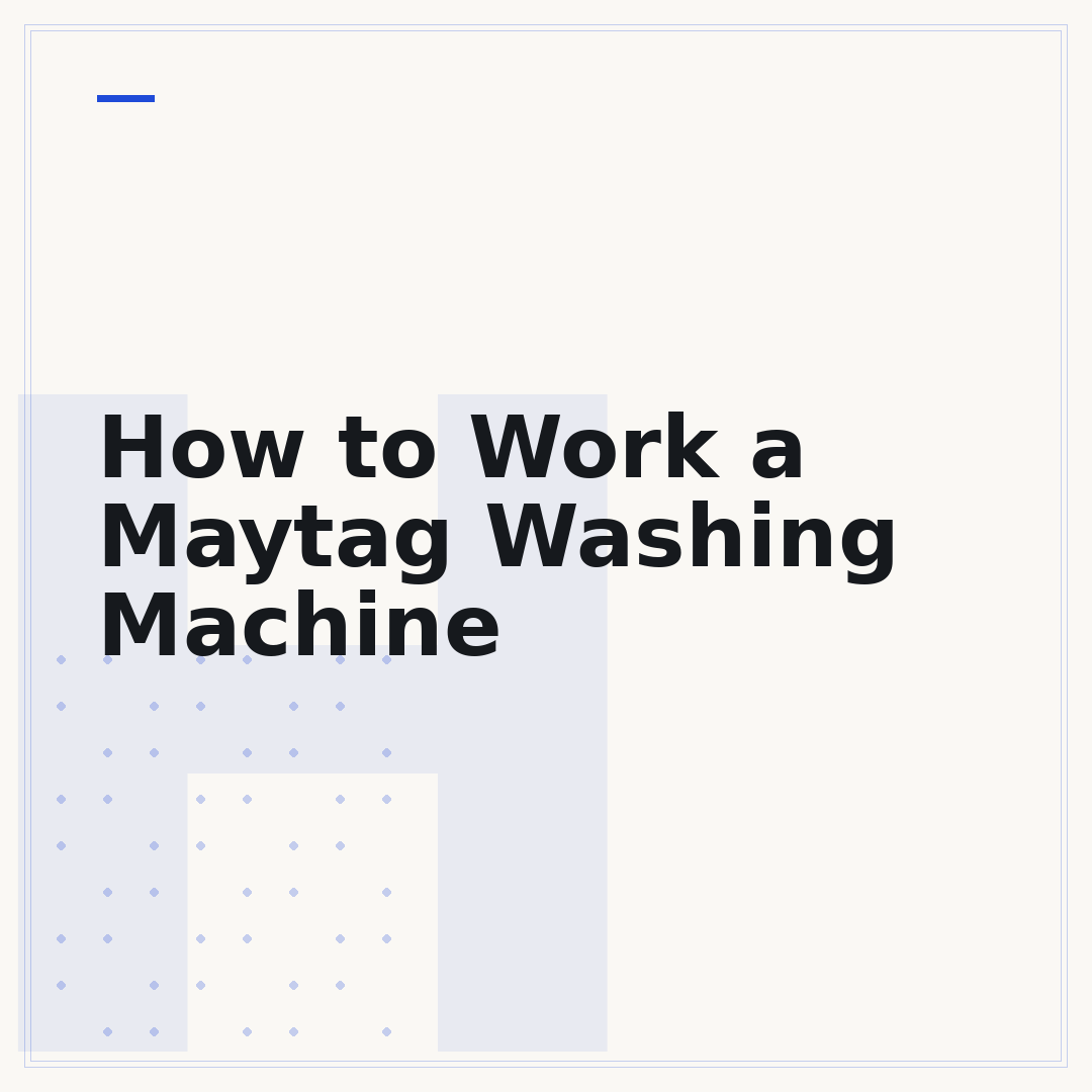 How to Work a Maytag Washing Machine