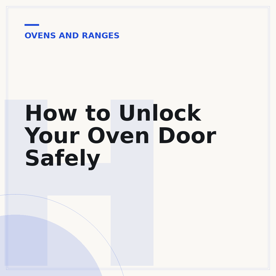 How to Unlock Your Oven Door Safely