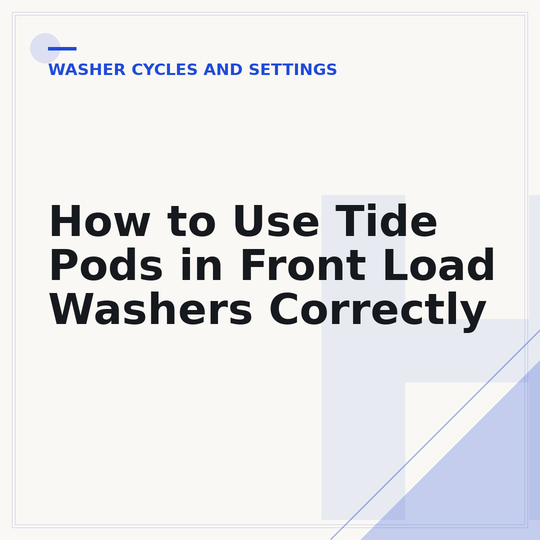 How to Use Tide Pods in Front Load Washers Correctly